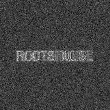 ROOTSHOUSE